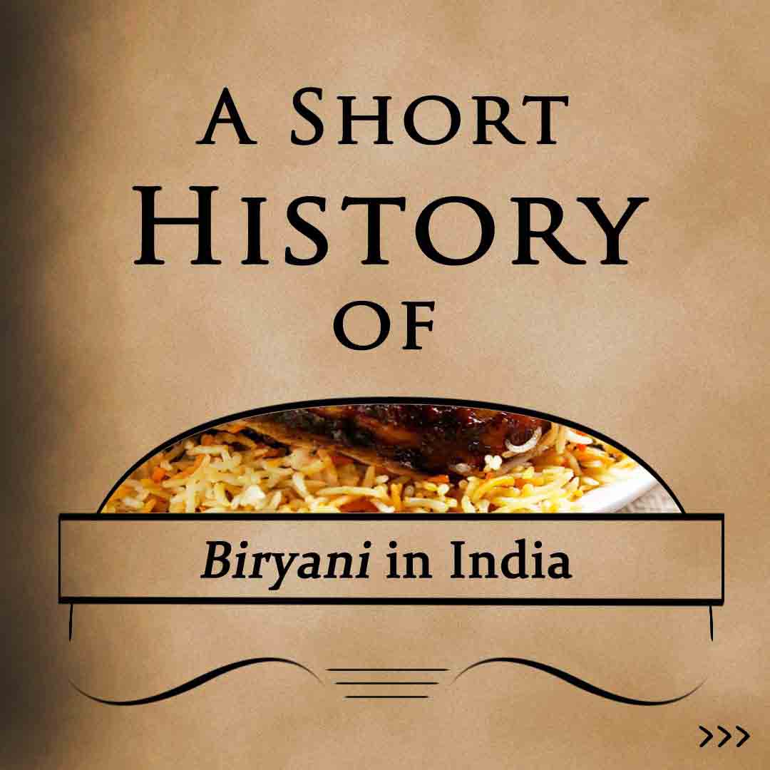 biryani indian history story famous foods of India